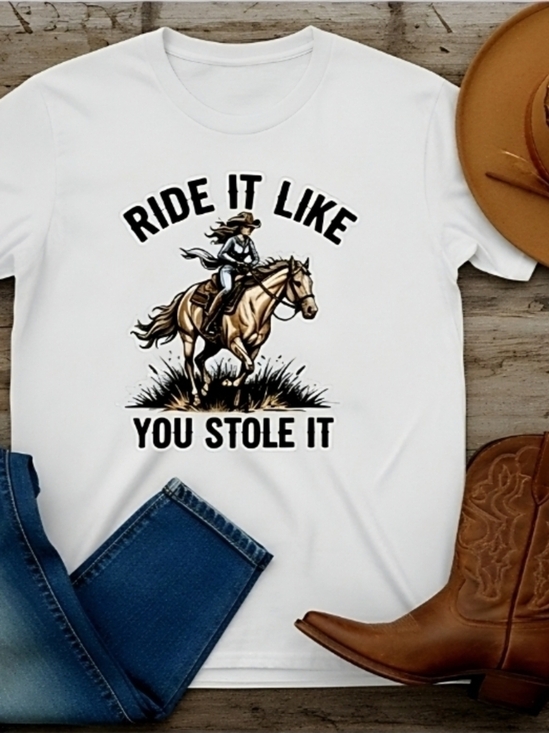 Country Life Boutique Tops - Ride It Like You Stole It — Western Graphic Tee for the Wild at Heart